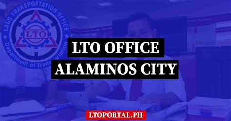LTO – ALAMINOS DISTRICT OFFICE – CONTACT NUMBERS .